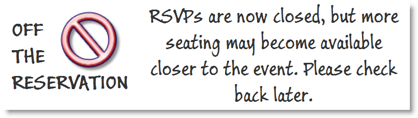RSVPs are now closed, but more seating may become available closer to the event. Please check back later.